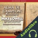 Audiolibro Alma de campeon Mike Lowell