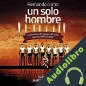 Audiolibro Remando como un solo hombre Daniel James Brown