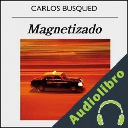 Audiolibro Magnetizado Carlos Busqued