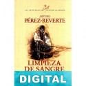 Limpieza de sangre Arturo Pérez-Reverte