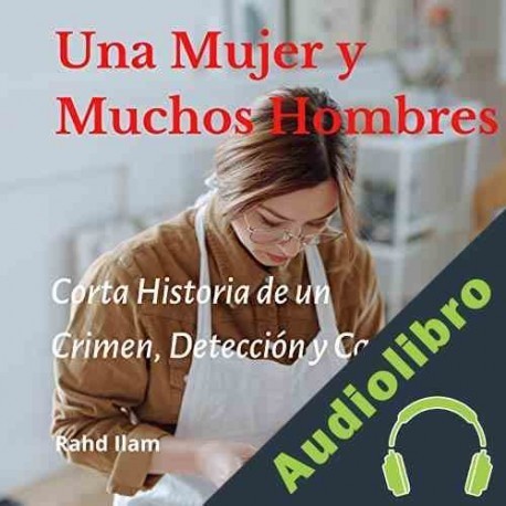 Audiolibro Una Mujer y Muchos Hombres Rahd Ilam