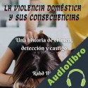 Audiolibro La violencia doméstica y sus consecuencias Rahd Ilam