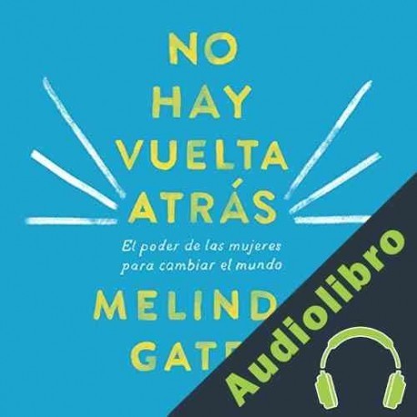 Audiolibro No hay vuelta atrás Melinda Gates