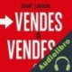 Audiolibro Vendes o vendes Grant Cardone