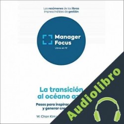 Audiolibro Resumen de La transición al océano azul de Renée Mauborgne y W. Chan Kim PMP Management Factory