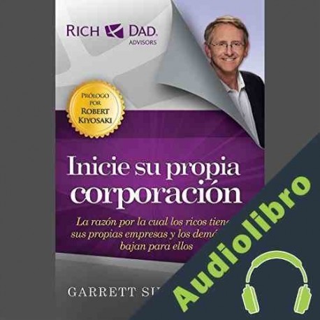 Audiolibro Inicie Su Propia Corporación Garrett Sutton