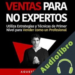 Audiolibro Ventas Para No Expertos Agustin Casorzo