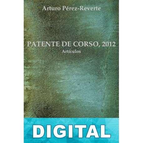Patente de corso, 2012 Arturo Pérez-Reverte