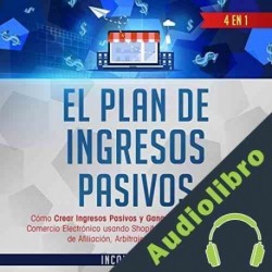 Audiolibro El Plan De Ingresivos Pasivos Income Mastery