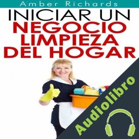Audiolibro Iniciar un negocio de limpieza del hogar Amber Richards