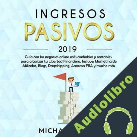 Audiolibro Ingresos Pasivos - 2019 Michael Carter