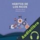 Audiolibro Hábitos de los ricos Moiz Ackerman