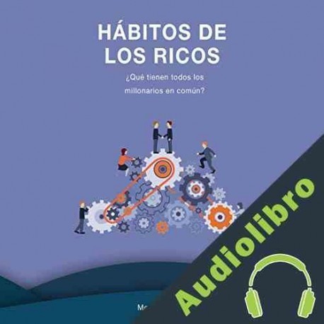 Audiolibro Hábitos de los ricos Moiz Ackerman