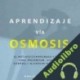Audiolibro Aprendizaje Vía Osmosis Manuel de la Cruz