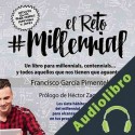 Audiolibro El Reto Millennial Francisco García Pimentel