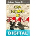 Una historia de España Arturo Pérez-Reverte