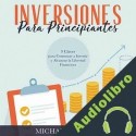 Audiolibro Inversiones Para Principiantes Michael Henson