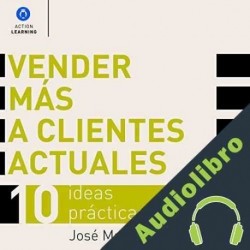 Audiolibro Vender Más a Clientes Actuales José María Mateu