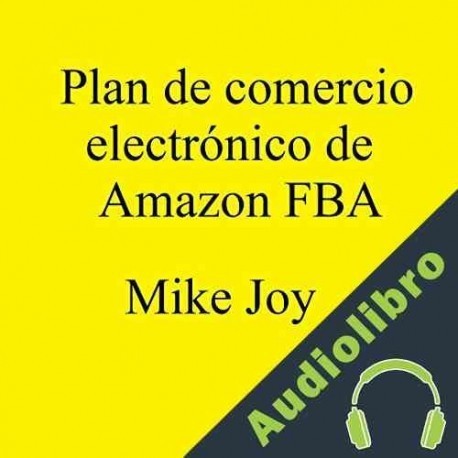Audiolibro Plan de comercio electrónico de Amazon FBA Mike Joy