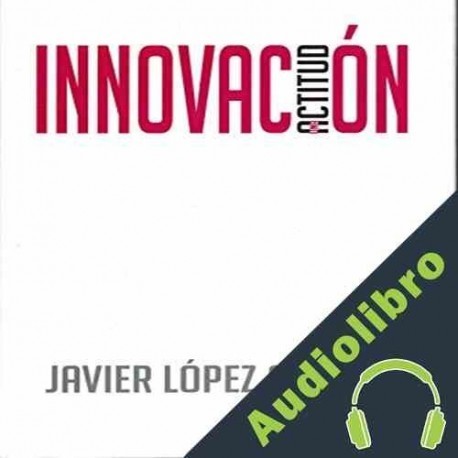 Audiolibro Innovación Javier López Casarín