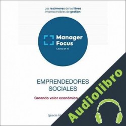 Audiolibro Resumen de Emprendedores sociales de Ignacio Álvarez de Mon PMP Management Factory