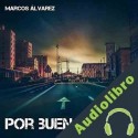 Audiolibro Por buen camino Marcos Álvarez
