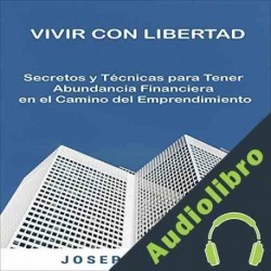 Audiolibro Vivir con Libertad Joseph Brand