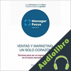 Audiolibro Resumen de Ventas y Marketing. Un solo corazón de John Jantsch PMP Management Factory