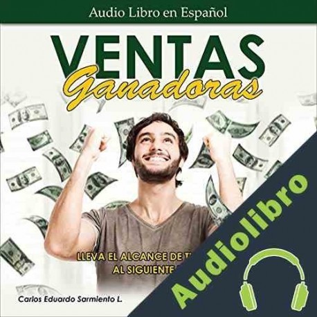 Audiolibro Ventas Ganadoras Carlos Eduardo Sarmiento