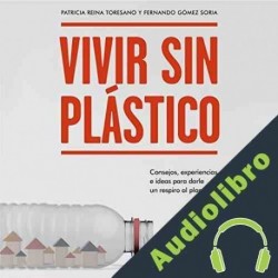 Audiolibro Vivir sin plástico Patricia Reina Toresano