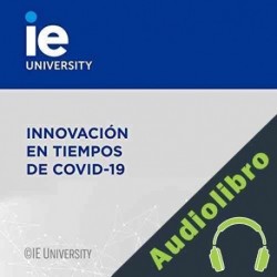 Audiolibro Innovación en Tiempos de Covid-19 Maya Kumar