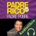 Audiolibro Padre Rico, Padre Pobre Robert T. Kiyosaki