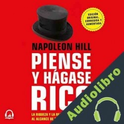 Audiolibro Piense y hágase rico Napoleon Hill