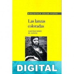 Las lanzas coloradas Arturo Uslar Pietri