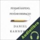 Audiolibro Pensar rápido, pensar despacio Daniel Kahneman