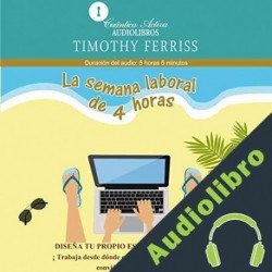 Audiolibro La semana laboral de 4 horas Timothy Ferriss