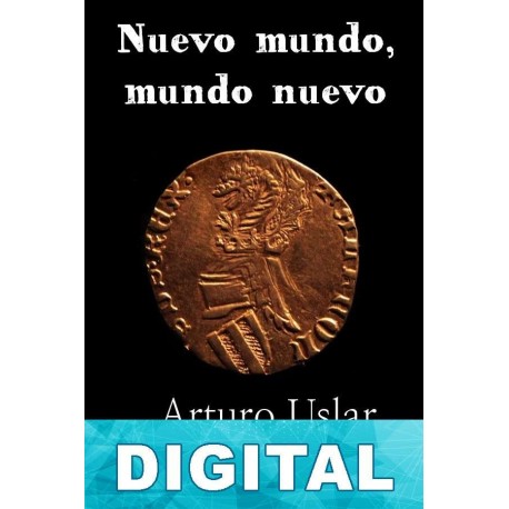 Nuevo mundo, mundo nuevo Arturo Uslar Pietri