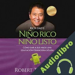 Audiolibro Niño rico, niño listo Robert T. Kiyosaki
