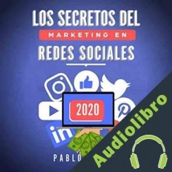 Audiolibro Los secretos del Marketing en Redes Sociales 2020 Pablo Avitia