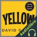 Audiolibro Yellow. Cómo crear una cultura de servicio y ponerse la camiseta por los clientes David Gómez