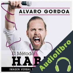 Audiolibro El método H.A.B.L.A. Álvaro Gordoa
