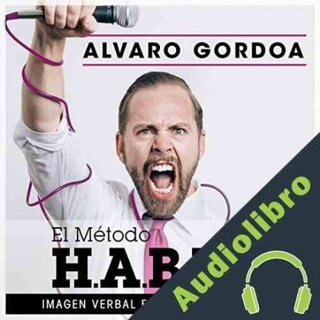 Audiolibro El método H.A.B.L.A. Álvaro Gordoa