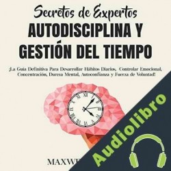 Audiolibro Secretos de expertos - autodisciplina y gestión del tiempo Maxwell Jensen