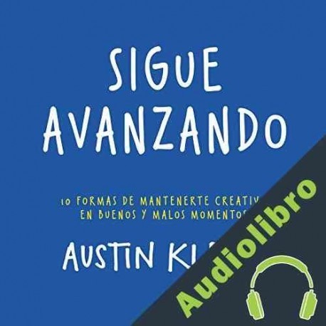 Audiolibro Sigue avanzando Austin Kleon