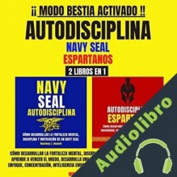 Audiolibro ¡Modo Bestia Activado! Autodisciplina: Navy Seal, Espartanos: 2 Libros en 1 Maximus Z. Russell