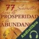 Audiolibro 77 secretos para la prosperidad y la abundancia Pável Iván Gutiérrez