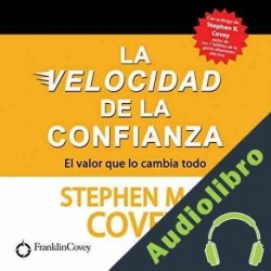 Audiolibro La Velocidad de la Confianza Stephen R. Covey