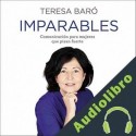 Audiolibro Imparables Teresa Baró