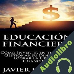Audiolibro Educación Financiera Javier Palacios