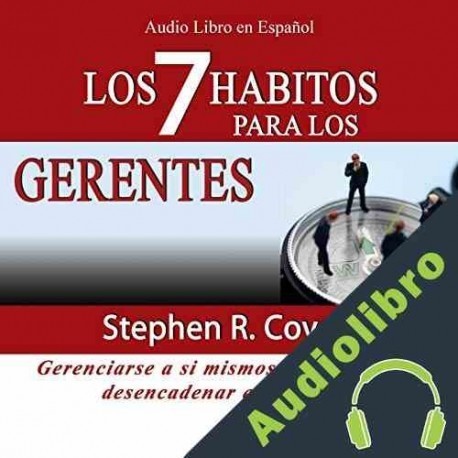 Audiolibro Los 7 Habitos para los Gerentes Steven R. Covey